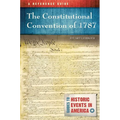 The Constitutional Convention of 1787: A Reference Guide
