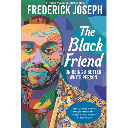 The Black Friend: On Being a Better White Person - Paperback