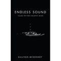Endless Sound: Tales of the Chaotic Mind - Paperback