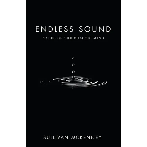 Endless Sound: Tales of the Chaotic Mind - Paperback