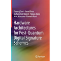Hardware Architectures for Post-Quantum Digital Signature Schemes - Hardcover