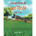 Commotion in Motion: The Tail - Paperback