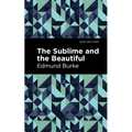 The Sublime and the Beautiful - Hardcover