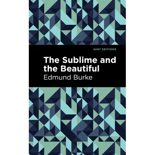 The Sublime and the Beautiful - Hardcover