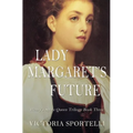 Lady Margaret's Future - Paperback