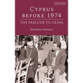 Cyprus Before 1974: The Prelude to Crisis - Paperback