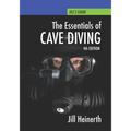 Essentials of Cave Diving: Fourth Edition