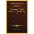 Communist China's Strategy In The Nuclear Era