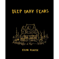 Deep Dark Fears - Hardcover