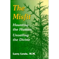 The Misfit: Haunting the Human-Unveiling the Divine - Paperback
