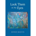 Look Them In The Eyes - Hardcover