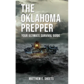 THE OKLAHOMA PREPPER - Your Ultimate Survival Guide