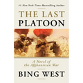 The Last Platoon: A Novel of the Afghanistan War - Hardcover