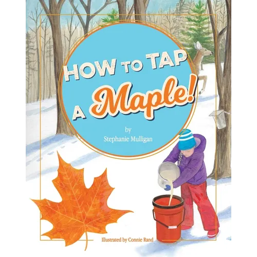 How to Tap a Maple! - Hardcover