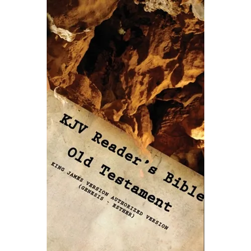 KJV Reader's Bible (Old Testament) GENESIS - ESTHER - Hardcover