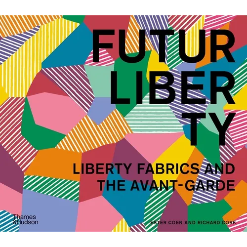 Futurliberty: Liberty Fabrics and the Avant-Garde - Hardcover