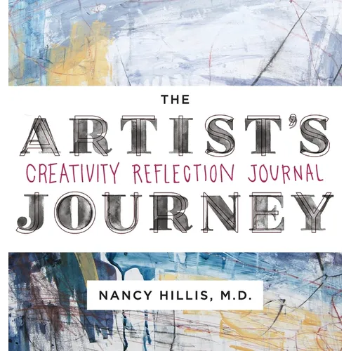 The Artist's Journey: Creativity Reflection Journal - Hardcover