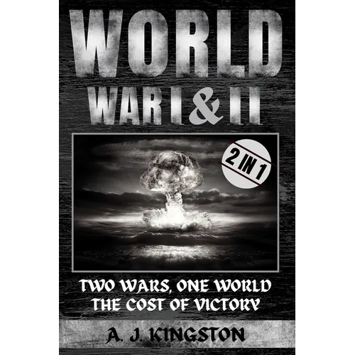 World War I & II: Two Wars, One World: The Cost of Victory