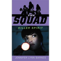 The Squad: Killer Spirit - Mass Market Paperbound