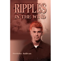 Ripples in the Wind - Paperback