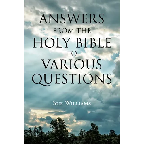 Answers From the Holy Bible to Various Questions - Paperback