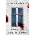 Come to the Window - Hardcover
