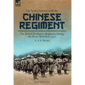 On Active Service with the Chinese Regiment: The British Weihaiwei Regiment During the Boxer Rebellion, 1900