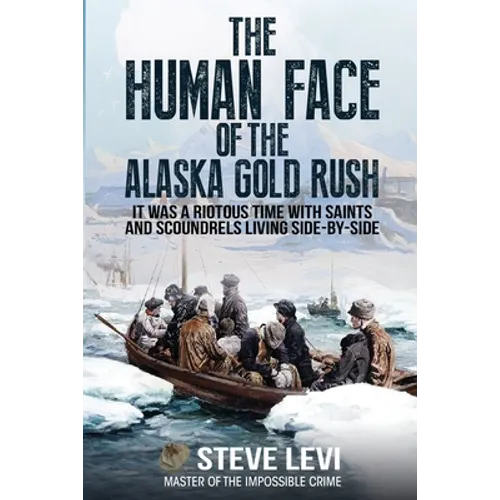 The Human Face of the Alaska Gold Rush