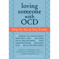 Loving Someone with OCD: Help for You & Your Family - Paperback