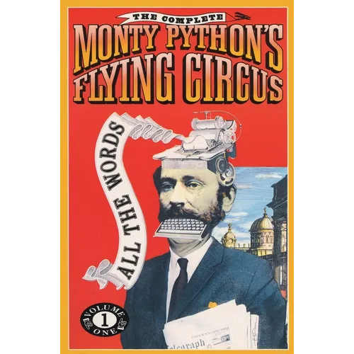The Complete Monty Python's Flying Circus: All the Words - Paperback