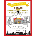 Berlin Divided - Berlin United: Berlin Geteilt - Berlin Vereint - Paperback