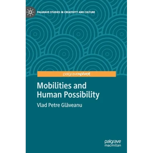 Mobilities and Human Possibility - Hardcover
