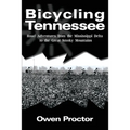 Bicycling Tennessee: Road Adventures from the Mississippi Delta to the Great Smoky Mountains