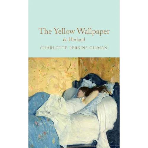 The Yellow Wallpaper & Herland - Hardcover