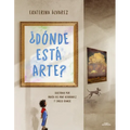 ¿Dónde Está Arte? / Where Is Art? - Paperback