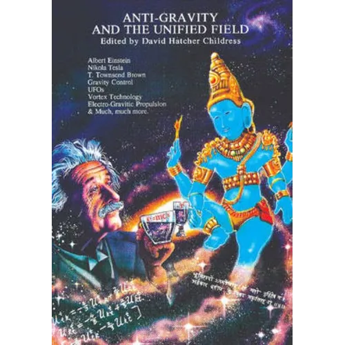 Anti-Gravity and the Unified Field - Paperback