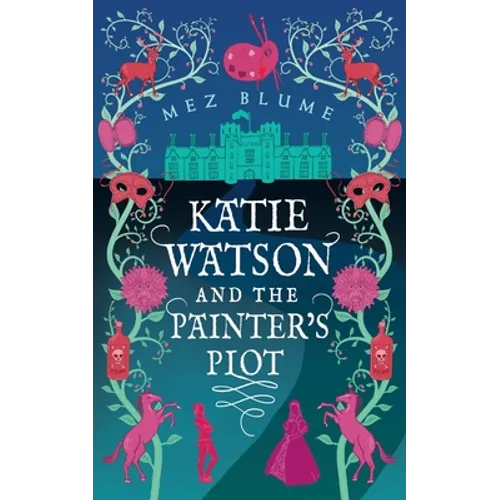 Katie Watson and the Painter's Plot: Katie Watson Mysteries in Time, Book 1 - Paperback