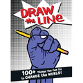 Draw the Line: 100+ Things You Can Do to Change the World! - Paperback
