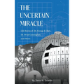 The Uncertain Miracle - Paperback