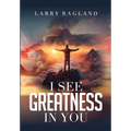 I See Greatness in You - Hardcover