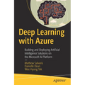 Deep Learning with Azure: Building and Deploying Artificial Intelligence Solutions on the Microsoft AI Platform - Paperback