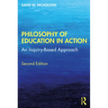 Philosophy of Education in Action: An Inquiry-Based Approach - Paperback