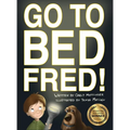 Go to Bed, Fred! - Hardcover