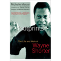 Footprints: The Life and Work of Wayne Shorter - Paperback