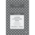 Latinx Literature Now: Between Evanescence and Event - Hardcover