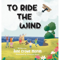 To Ride the Wind - Hardcover