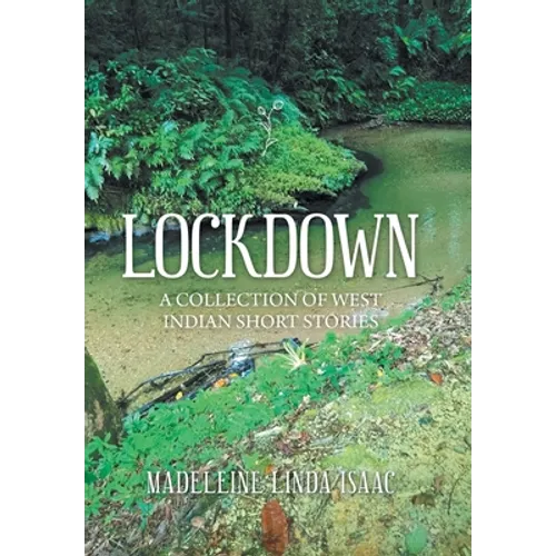 Lockdown: A Collection of West Indian Short Stories - Hardcover