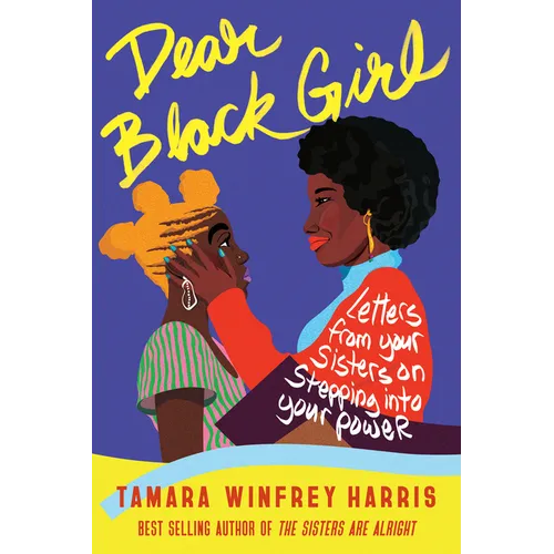 Dear Black Girl: Letters from Your Sisters on Stepping Into Your Power - Paperback