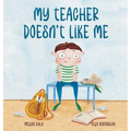 My Teacher Doesn't Like Me - Hardcover