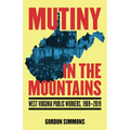 Mutiny in the Mountains: West Virginia Public Workers 1969-2019